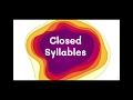Exploring Closed Syllables in Reading