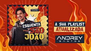 ESQUENTA SÃO JOÃO - Andrey Santos 
