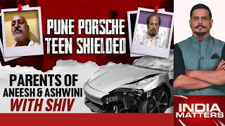 Pune Porsche Accident | Pune Porsche Teen Shielded: Parents Of Aneesh And Ashwini With Shiv