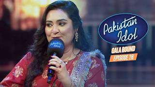 Pakistan Idol Episode 28 | Gala Round | Full Episode