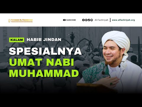 HABIB JINDAN : SPESIALNYA UMAT NABI MUHAMMAD