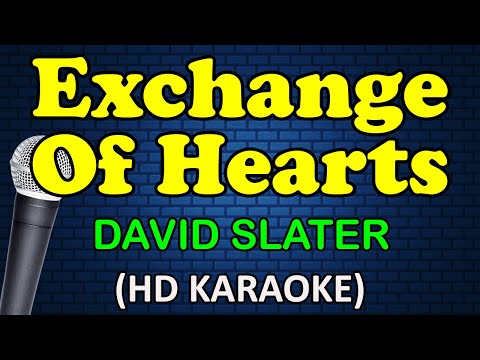 EXCHANGE OF HEARTS – David Slater (HD Karaoke)