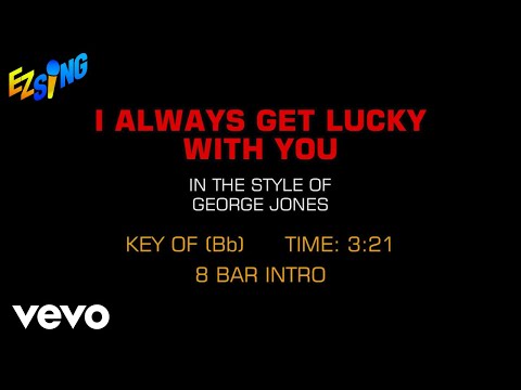 George Jones – I Always Get Lucky With You (Karaoke EZ Sing)