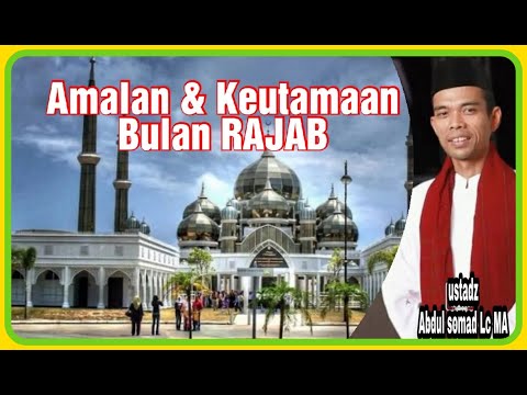 AMALAN & KEUTAMAAN BULAN RAJAB _ Dr Ustadz Abdul Somad Lc MA