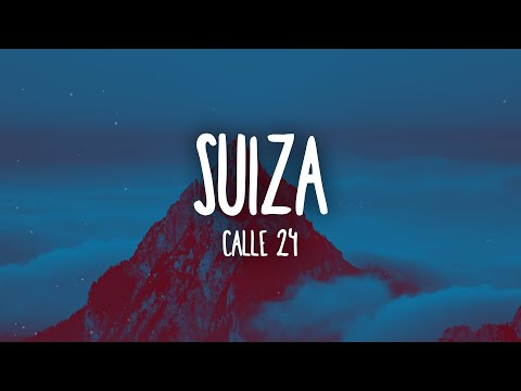 Calle 24 - SUIZA (Letra en Español + Lyrics)