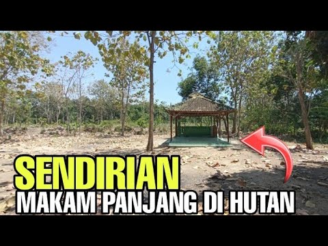 MAKAM PANJANG SEKALI BERADA DI HUTAN REMBANG.!!