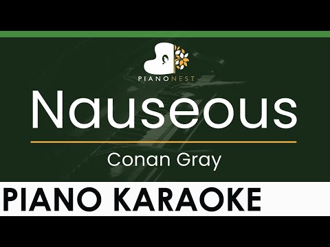 Conan Gray – Nauseous – LOWER Key (Piano Karaoke Instrumental)