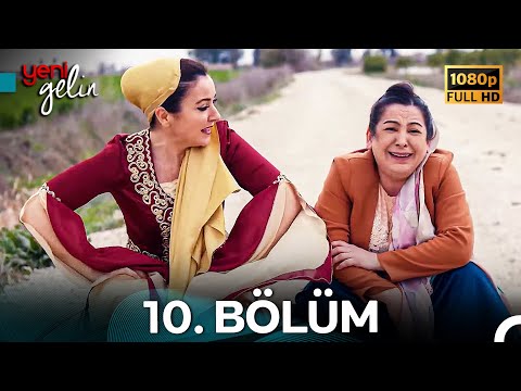 Yeni Gelin 10. Bölüm Full HD