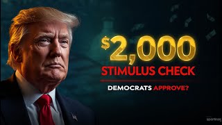 “$2,000 Stimulus Check Surprise: Why Democrats Might Approve Despite Everything”