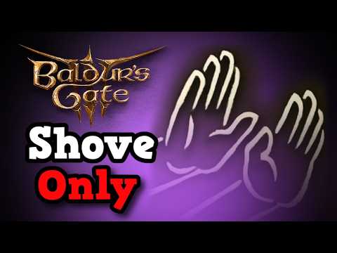 Can You Beat Baldur's Gate 3 Using ONLY Shove?
