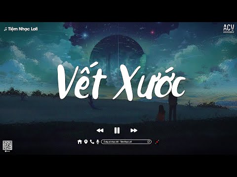 Nhạc Lofi Chill - Mashup Lofi Nhẹ Nhàng Vết Xước, Sao Phải Khóc... | Top Nhạc Lofi Hay Nhất 2024