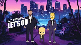 kc rebell - let's go (prod. by clay)