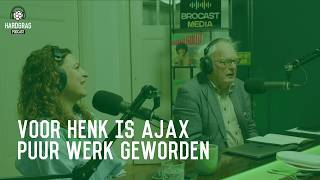 Voor Henk is Ajax puur werk geworden