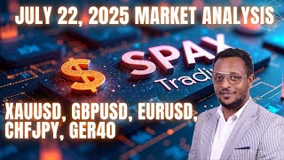 JULY 22, 2025 Market Analysis , XAUUSD - #ForexSignals #DayTrading #ScalpingStrategy#GoldTrading