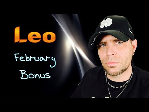 Leo - They’re looking for validation - February BONUS