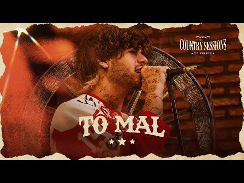 Zé Felipe - Tô Mal (Country Sessions)
