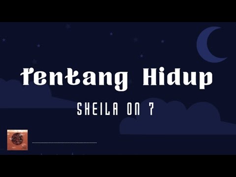 Sheila On 7 - Tentang Hidup