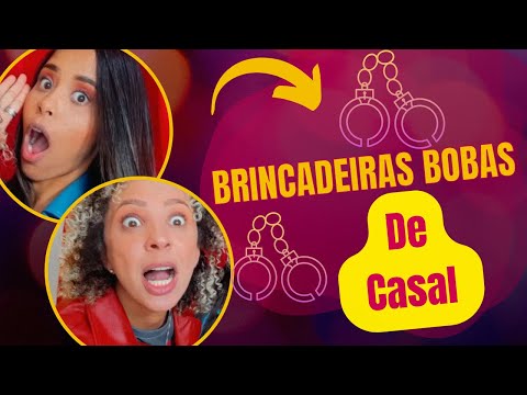 BRINCADEIRAS BOBAS DE CASAL