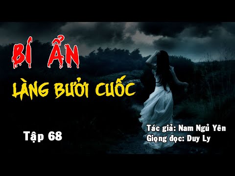 Truyện ma: Bí ẩn làng Bưởi Cuốc (Tập 68) | Truyện ma Duy Ly