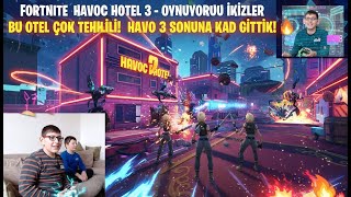 BU OTEL ÇOK TEHLİKELİ! FORTNITE HAVOC HOTEL 3 SONUNA KADAR GİTTİK MI? 🔥