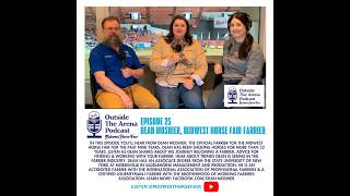 Midwest Horse Fair "Outside the Arena" Podcast Featuring Dean Moshier, Farrier