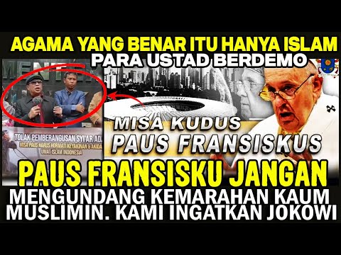 HEBOH ! KAUM MUSLIMIN MARAH, PAUS FRANSISKU DATANG KE INDONESIA ! TIDAK BOLEH DISIARKAN DISTASIUN TV