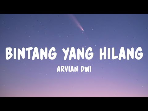 Arvian Dwi - Bintang Yang Hilang (Lyrics)