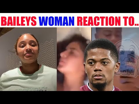 Leon Baileys WOMAN Immediate REACTION To Commetns About FREAKY VIDEO OF Leon Baily And Side Chick