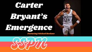 Carter Bryant’s Emergence | SSPN Podcast | Ft. Michael Boehme