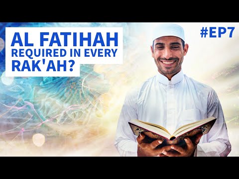 Is Al Fatihah Required in Every Rak'ah? #TafsirIbnKathir #Episode7