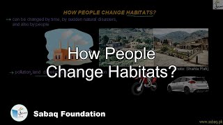 How People Change Habitat?