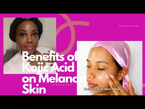 Benefits of Kojic Acid on Melanated skin & Best Time to use