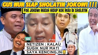 GUS NUR/SUGIK NUR BERULAH LAGI TERKAIT IJAZAH PAK JOKOWI
