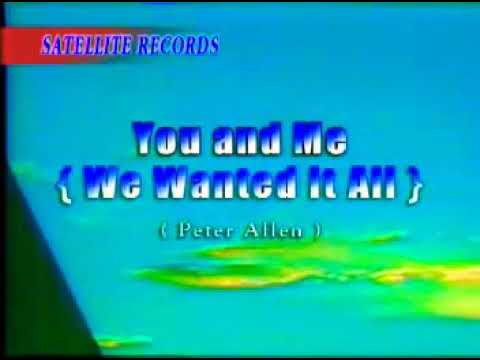 You And Me (We Wanted At All) – Peter Allen – Videoke 🎼 🎤