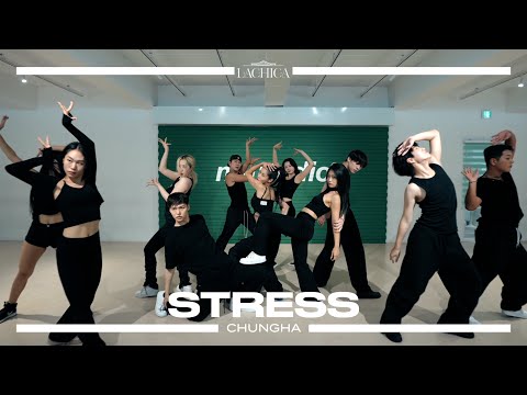 CHUNG HA - STRESS 안무가 버전 | Lachica Choreography