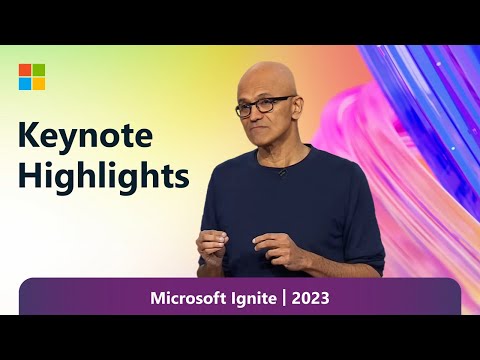 Keynote Highlights: Satya Nadella at Microsoft Ignite 2023