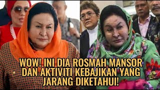 Wow! Ini Dia Rosmah Mansor dan Aktiviti Kebajikan yang Jarang Diketahui!