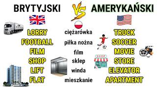 Brytyjski vs Amerykański Angielski różnice - słówka, wymowa, pisownia, akcent, gramatyka