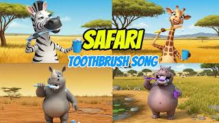 Safari Toothbrush Song  🐘 🐒 Fun Animal Brushing Adventure!