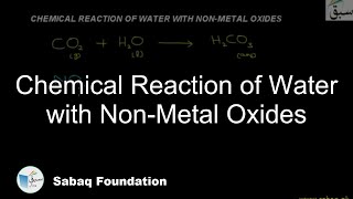 Chemical Reaction of Water with Non-Metal Oxides