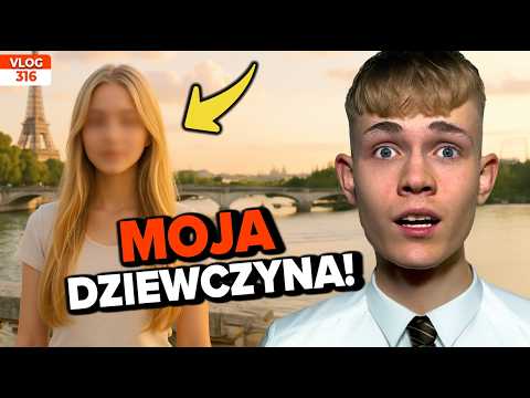 Poznajcie moją DZIEWCZYNĘ! / VLOG #316