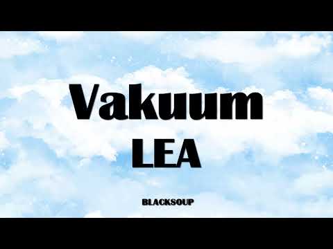 LEA - Vakuum Lyrics