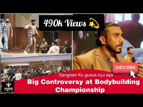 Kya Controversy aur Fight hui Bodybuilding Championship, Delhi Mein aur Sangram Chougule ne kya kaha