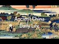 Exploring Daily Life in Ancient China