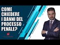 Come chiedere i danni nel processo penale