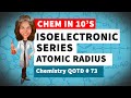 Atomic Radius and Isoelectronic Series