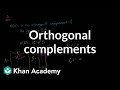 Understanding Orthogonal Complements and Subspaces