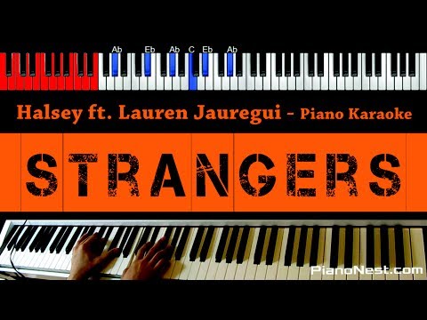 Halsey – Strangers ft Lauren Jauregui – HIGHER Key (Piano Karaoke / Sing Along)