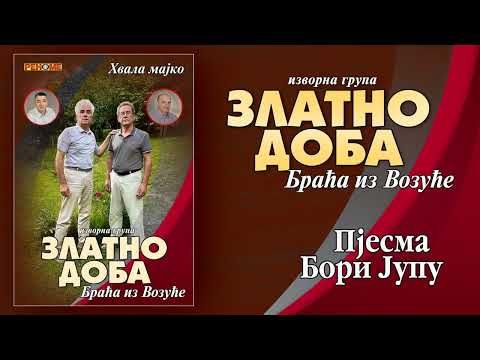 Izvorna grupa Zlatno doba - Pjesma Bori Jupu (Audio 2023)