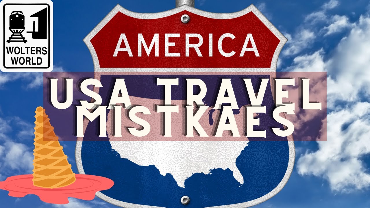 The Biggest Mistakes Tourists Make in the USA - Wolters World